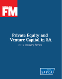 FM. Private Equity and Venture Capital in SA 2012 Industry Review. | SABLE Accelerator Network